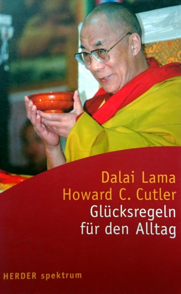 Glücksregeln für den Alltag von Dalai Lama, Howard C. Cutler